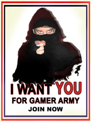 I want YOU for Gamer Army - Join Now!